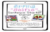 Spring “Selfie” Sentence Starter Game! - Sentence Starter Ga… · The child can verbalize and/or print or copy the names of the Spring characters/items in the “selfie”. Print