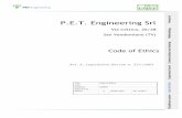P.E.T. Engineering Srl ForewordCode of Ethics Rev. 0 Page 3 of 15 1. PURPOSE. By means of this Code of Ethics, P.E.T. Engineering Srl intends to define and spell out the values and