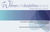 Presentation by Women with Disabilities Victoria · 2018-10-31 · Presentation by Women with Disabilities Victoria Kelly Parry and Edwina Breitzke. 2 ... disabilities in developing
