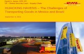 HIJACKING HAVENS The Challenges of …...2015/09/04  · David A. Jones, CPP, CFI VP – Global Security Lead – Supply Chain HIJACKING HAVENS – The Challenges of Transporting Goods