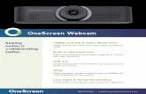 OneScreen Webcam · OneScreen Webcam 1080p Full HD & Ultra-Wide FOV WDR USB 2.0 Low Light & Noise Reduction Built-in Microphone Built-in microphone, coverage range up to 12 feet with
