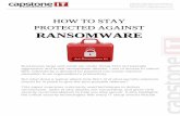 HOW TO STAY PROTECTED AGAINST RANSOMWARE · unparalleled protection against advanced threats. Request a free security consultation to determine where the gaps are in your organization