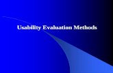 Usability Evaluation Methods - FTMS CollegeHeuristic Evaluation(Contd’) Advantages –Application of recognized and accepted principles. –Intuitive( spontaneous results) –Usability