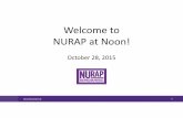 Welcome to NURAP at Noon! · • Enable research by supporting computing, data management (storage, transfer, security), etc. • Educate researchers in programming, computational