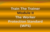 Relationship between WPS and OSHA - Citrus Agentscitrusagents.ifas.ufl.edu/wps/pdf/Train The Trainer... · 2016-10-17 · Relationship between WPS and OSHA OSHA established a policy