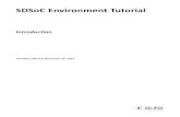 SDSoC Environment Tutorial - Xilinx...11/30/2016 2016.3 Initial documentation release for SDx IDE 2016.3, which includes both the SDSoC Environment and the SDAccel Environment. Due