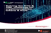Solving the KYC & AML challenge for cryptocurrencies ... · startups, private blockchain networks, currency pegged tokens and other derived instruments. There have been many statements