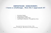 EMPATHIZE / DISCOVERY: I have a challenge, How Do I ...rbb.union.edu/courses/mer312/Project/MER312 P01 Introduction.pdf · Start all sentences with a positive statement about the