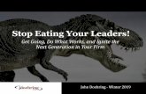 Stop Eating Your Leaders! - Client Savvy · principals and project managers; the laws of effective business execution; pricing, fee, and negotiating success secrets; and many others.