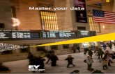 Master your data - EY - US€¦ · 3 | Master your data • Provide updates • Solicit input and perspectives • Share results • Validate data with respective data owners •