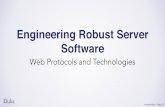 Engineering Robust Server Software...JavaScript Content - Tree structured data Code: Manipulate HTML - Alter tree (DOM) Style - How to draw elements Use library - e.g., Bootstrap -