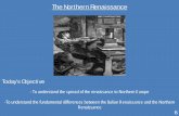 The Northern Renaissance - Castle High School Files/Basics/The Northern Renaissance.pdfThe Northern Renaissance would develop a character distinct and unique from the Renaissance in