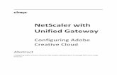 NetScaler with Unified Gateway - docs.citrix.com · Creative Cloud . Abstract Configuring Adobe Creative Cloud for SSO enables administrators to manage their users using ... This