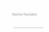 MachineTranslaon - ecology labfaculty.cse.tamu.edu/huangrh/Fall16/l23_machine translation.pdfDirect Machine Translation I Translation is word-by-word I Very little analysis of the