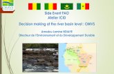Side Event FAO Atelier ICID · Faleme, Karakoro,Oued Ghorfa, Niordé, Gorgol River length: 1800Km; Surface area: 343 000 Km²; Source: Fouta Djallon Mountains; Extension: High Plateaux