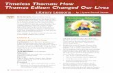 Timeless Thomas: How Thomas Edison Changed Our Lives · Timeless Thomas Time Line. Introduction: Thomas Edison was a prolific inventor and received 1,093 US patents during his life.