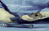 Tria thlon KneeSystem Surgical Protocol Triathlon... · indications continuum, > Navigation ready, > Minimal incision capability. OrthonomicDesign ... >Final Assembly. Assembly 6A