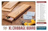XL CRIBBAGE BOARD - Rockler Woodworking and Hardwarego.rockler.com/plans/XL-Cribbage-Board-58777.pdfXL CRIBBAGE BOARD 2. BUILD THE BASE MOLDING 4. DRILL HOLES FOR CUP MAGNETS 3. MITER