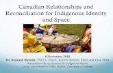 Canadian Relationships and Reconciliation for Indigenous ...Intergenerational Trauma . Acute Trauma. Environment . Experiences. Group History. Vulnerability in the presence of environmental