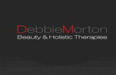 Beauty & Holistic Therapiesdebbiemortonbeauty.co.uk/wp-content/uploads/2015/03/...With 20 years’ experience gained within the Beauty & Holistic Industry, working and advising in
