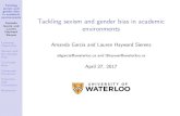 Tackling sexism and gender bias in academic environments · 2017-06-23 · Sexism and the Gender Gap. Curricular Bias Classroom Dynamics. Summary and Conclusion Resources. By the