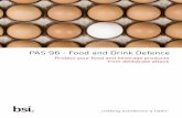 PAS 96 - Food and Drink Defence - BSI Group · With the growth of the global food supply chain and the highly competitive food industry, deliberate attacks have become more prevalent,