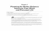 Chapter 1 Planning for Better Balance between Your Work ...Chapter 1: Planning for Better Balance between Your Work and Personal Life 13 just what this balance would look like in your