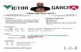 ICTOR GARCI - victormgarciao.github.iovictormgarciao.github.io/portfolio/cv/20190811cv.pdf · I AM VICTOR, FRONTEND DEVELOPER. I LOVE CREATING AND IMPROVING WEBSITES BASED ON CLIENT’s