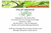 City of Lakewood · Lakewood - Reach for the Sky Lakewood Tree Action Plan Goals Increase Lakewood tree canopy cover by 5% from 28.5% to 33.5% by 2035 – Canopy increase is the over-arching