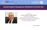 Beyond Symptom Management: Mindfulness for …...2016/06/01  · Microsoft PowerPoint - APA Webinar - Mindfulness for Chronic Pain 6-1-16.ppt [Compatibility Mode] Author bedner Created