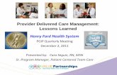 Provider Delivered Care Management: Lessons Learned · Asthma, HTN, CKD, CAD, HF Patients with disease process and self-management knowledge deficits that significantly impact health