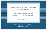 GOLIATH V. GOLIATH FALLOUT: Repercussions of Apple v. Samsung · Apple v. Samsung $1.05B Monsanto v. DuPont $1.00B Virnext v. Cisco $368M Case Technology 1 Market Target Carnegie