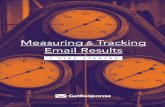 Measuring and Tracking Email Results: 3 Step Starter · 2018-03-16 · ESP’s like GetResponse come with robust analytics offerings. You’re able to track open rates, click-through