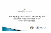 Developing a Business Continuity and Disaster Preparedness ... Dev/Business Dis… · Preparedness helps your business recover from: • Business disruption • Financial losses •