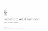 Pediatric to Adult Transition - Oregon...Marilyn Berardinelli Andrea Frank Julie Johnson Kim Solondz hasanr@ohsu.edu. Title: PowerPoint Presentation Author: OHSU Created Date: 1/30/2019