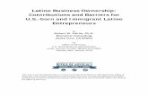 Latino Business Ownership: Contributions and Barriers for ...€¦ · Latinos are separated by U.S.-born vs. immigrant status to provide insights into the constraints faced in starting