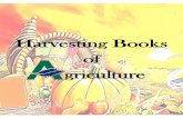 Harvesting Books - Illinois AITC Bus… · Peterson’s Extra Cheese, Please! This book, filled with rich photographs, chronicles the journey from milk to mozzarella cheese! This