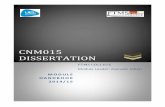 CNM015 DISSERTATION - FTMS · 2015-09-01 · 12500 words, 1500 words on proposal and 11000 for dissertation). In accordance with the framework, students MUST obtain a minimum of 50%