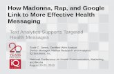 How Madonna, Rap, and Google Link to More Effective Health ......2. Audience must be considered in developing content. Though Madonna kicked things off, NIDA for Teens’ teen audience
