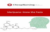 Marijuana: Know the Facts...should be noted, however, that mentions of marijuana in medical records do not necessarily indicate that these emergencies were directly related to marijuana