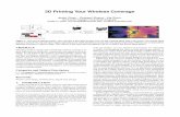 3D Printing Your Wireless Coveragejucha/docs/3dprint-hotw.pdf3D Printing Your Wireless Coverage Justin Chan?, Changxi Zheng†, Xia Zhou? Dartmouth College?, Columbia University†