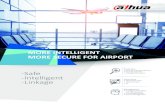 MORE INTELLIGENT MORE SECURE FOR AIRPORT · Intelligent behavior analysis • Combine video analysis, image processing, pattern recognition and artiﬁcial intelligence technology