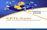 CPTL Coin · 2020-04-14 · CPTL Coin Whitepaper Version 1.0 Page | 02 Whitepaper Version 1.0 Page No : 1. Disclaimer 2. Introduction 3. Existing Concepts Table of Contents 03 04