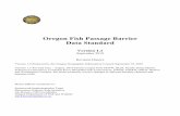 Oregon Fish Passage Barrier Data Standard Passage...complete fish passage barrier inventories that cover entire watersheds, most inventories are focused on a particular barrier type