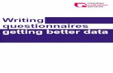 Writing better questionnaires getting better data · Design and production by Julia Essame Published by Charities Evaluation Services Charities Evaluation Services (CES) is a company