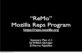 “ReMo” Mozilla Reps Program · 1. Conduct research of existing ambassador programs (2 weeks) 2. Deﬁne overall structure/components/ processes of program and get community feedback