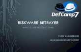 RISKWARE BETRAYER - DefCamp 2... · OWASP MOBILE PAST vs. NOW Top 10 Mobile Risks 2012-2013 M1: Insecure Data Storage M2: Weak Server Side Controls M3: Insufficient Transport Layer