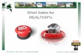 Short Sales for REALTOR s Krawczyk.pdf · Short Sales for REALTOR®s “ Sell ... “ Sell a House – Buy a Home – Foreclosure Specialist ... Retail vs. Short Sale vs. REO Hybrid
