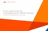 Transforming Healthcare With Data - Enterprise Cloud Data ......the cloud. Informatica provides the ability to: • Discover data to ingest. • Ingest data to a landing zone. •