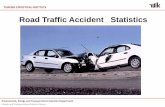 Road Traffic Accident Statistics - oicstatcom.org · • By Eurostat/OECD/UNECE definition road traffic accident deaths include deaths during 30 days after the accident event. •